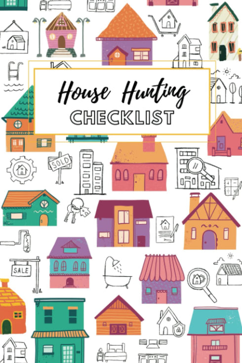 Planner Home Buying Notebook /House Hunting Checklist: Real Estate Planner and Organizer Kit for Real Estate Agents, Investors and New Home Buyers...