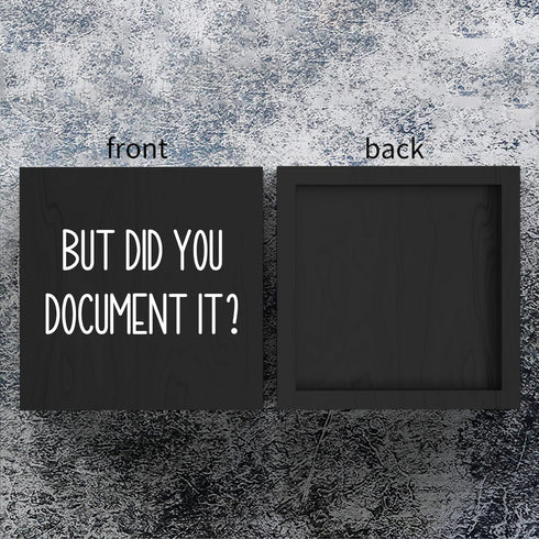 mmiishe But Did You Document It Wooden Box Sign Decorative Funny Office Wood Box Sign Home Office Decor Rustic Farmhouse Square Desk Decor Sign fo...