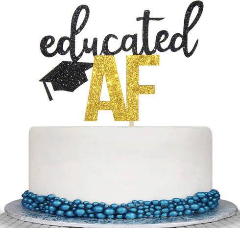 Educated AF Cake Topper for Class of 2025 Graduation High School Graduation College Grad Party Decorations...