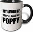 3dRose mug_232518_4 "My Favorite People Call Me Poppy - fun black text design for grandpa" Two Tone Mug, 11 oz, Black...