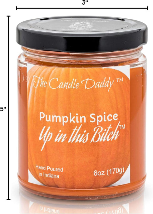 Pumpkin Spice Up in This Bitch- Fun & Funny Halloween Scented Candle - 6 Ounce Jar - Hand Poured in Indiana...