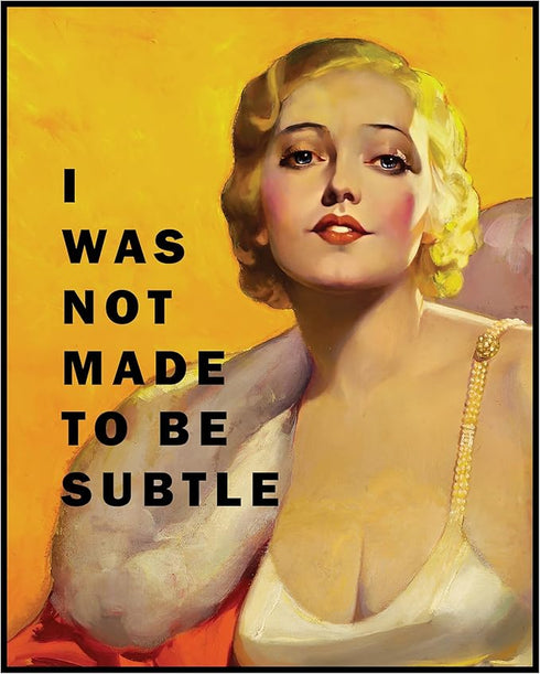 Posterizer 1 pcs-I Was Not Made To Be Subtle-Classic Glam-Retro Art-Vintage Art- Gift for Women, Fashionistas, Designer Fashion Fans- unframed wal...
