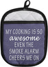 Funny Oven Pads Pot Holder with Pocket My Cooking is So Awesome Even The Smoke Alarm Cheers Me On (Cheers Me On)...