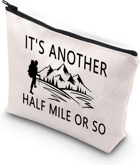 BDPWSS Hiking Lover Gift Adventurist Gift Adventure Makeup Bag It's Another Half Mile Or So Adventure Hiker Gift Climbing Camper Lover Gift (Anoth...