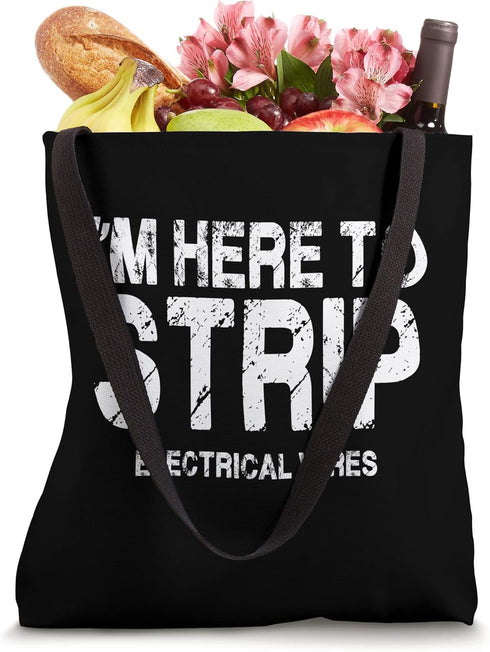 Electrician Here To Strip Electrical Wires Funny Electrician Tote Bag...