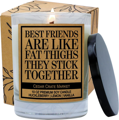 Gift for Best Friend | Best Friends are Like Fat Thighs | Funny Scented Candle Gifts for Women, Her, Bestie, BFF, Sister, Coworker on Birthday, Fa...
