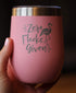 Zero Flocks Given - Flamingo Wine Tumbler with Sliding Lid - Stemless Stainless Steel Insulated Cup - Cute Funny Outdoor Camping Mug - Pink...