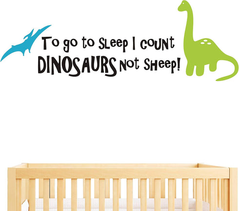 Dinosaur Wall Decals for Kids, to go to Sleep I Count Dinosaurs Not Sheep, Vinyl Wall Stickers for Baby Boys, Kids Bedroom Wall Decor, Nursery Dec...