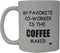 Rogue River Tactical Funny Coffee Mug My Favorite Coworker is the Maker Novelty Cup Great Gift Idea For Office Party Employee Boss Coworkers (Favo...