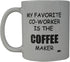 Rogue River Tactical Funny Coffee Mug My Favorite Coworker is the Maker Novelty Cup Great Gift Idea For Office Party Employee Boss Coworkers (Favo...