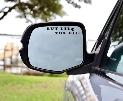 3 x But did you die Rearview Mirror Decal, Rear View Mirror Accessories, Car Decals, Car Stickers, Vanity Mirror Stickers, Gift for Him/Her - Blac...