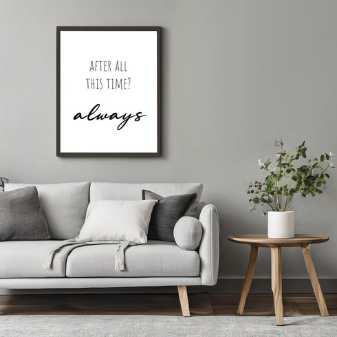 Posterizer 1 pcs-After All This Time? Always-Movie & Cinema Art-Quotes and Poems-Gift for book lovers-decor for Girls, Teens Bedroom- UNFRAMED Wal...