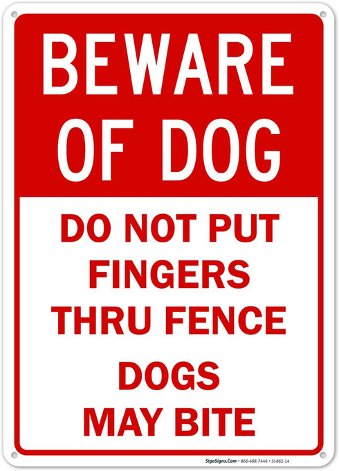 Beware of Dog Do Not Put Fingers Thru Fence Sign, 10x14 Inches, Rust Free .040 Aluminum, Fade Resistant, Made in USA by Sigo Signs...