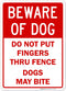 Beware of Dog Do Not Put Fingers Thru Fence Sign, 10x14 Inches, Rust Free .040 Aluminum, Fade Resistant, Made in USA by Sigo Signs...