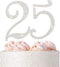 25 Cake Topper - Premium Silver Metal - 25th Birthday or Anniversary Party Sparkly Rhinestone Decoration Makes a Great Centerpiece - Now Protected...