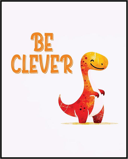 Posterizer 1 pcs-be clever-cute dino quote-Kids Room Art-Motivational & Inspirational Art-Gift for Daughter, Son, Kids-decor for nursery toddlers ...