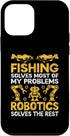 iPhone 12 mini Fishing Solves Most Of My Problems Robotics Solves The Rest Case...