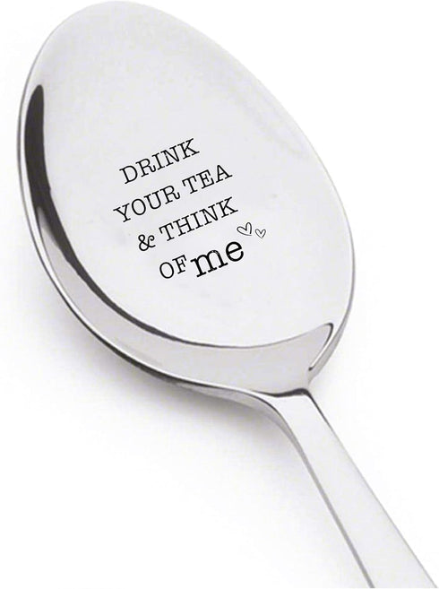 Ideas From Boston Drink Your Tea And Think Of Me Engraved Stainless Steel Spoon Token Of Love Gift For Tea Lover Best Friend Couples Valentines On...
