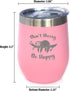 Don't Hurry Be Happy - Sloth Wine Tumbler with Sliding Lid - Stemless Stainless Steel Insulated Cup - Cute Funny Outdoor Camping Gift - Pink...
