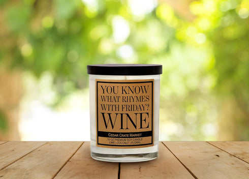 Gifts for Best Friend | You Know What Rhymes with Friday? Wine | Scented Candle Gift Idea for Best Friend, BFF, Coworker, Girlfriend, Boyfriend on...