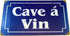 Cave a Vin French Wine Cellar Sign 14 Inches Long Heavy Gauge Steel...
