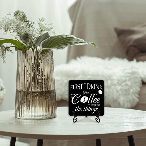 First I Drink the Coffee Decor Wood Sign With Iron Support, Home Office Kitchen Desk Decor Coffee Sign Coffee Bar Shelf Decor Farmhouse Housewarmi...