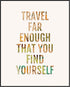 Posterizer 1 pcs-Travel Far Enough That You Find Yourself-Adventure Wall Art-Holiday Poster Collection-Gift for Couples boyfriend girlfriend Husba...