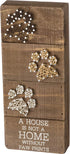 Primitives by Kathy String Art Box Sign, 5" x 12", A House is Not a Home Without Paw Prints...