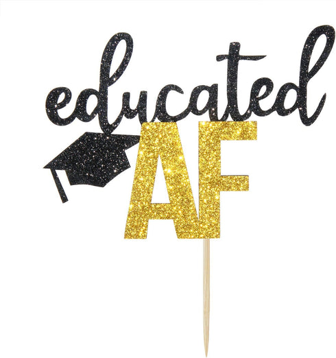 Educated AF Cake Topper for Class of 2025 Graduation High School Graduation College Grad Party Decorations...