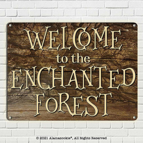 Welcome to the Enchanted Forest, 11.5 x 15.5 Inch Aluminum Sign, Fantasy Wall or Yard Decor for Home, Garden, Kids' Room, Treehouse, Club House, W...