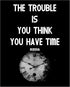 Posterizer 1 pcs-Trouble Is You Think You Have Time-Buddha-Quotes-Motivational & Inspirational Art-Gift For Buddhism Meditation philosophy Fans- u...