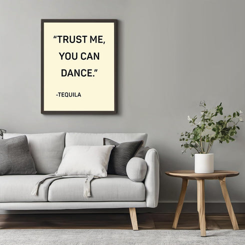 Posterizer 1 pcs-Trust Me You Can Dance- Tequila-Kitchen & Bar Art-Artistic Word Art-Art Poster Print for Home, Office, Store, Bar- UNFRAMED Wall ...