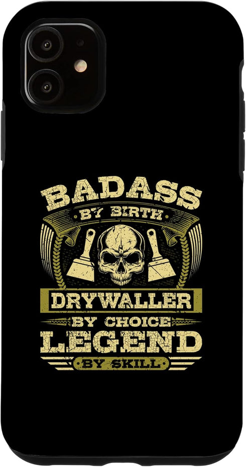 iPhone 11 Badass Drywaller Legend By Skill Home Renovation Contractor Case...