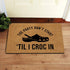Funny Doormats Don't Start Till I Croc in Welcome Mat for Entrance Way Rubber Back for Front Door Indoor Outdoor Cute Rugs 23.6"(L) x 15.7"(W)...