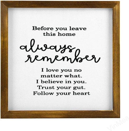 Home Decor Wood Sign Before You Leave This Home,Always Remember I Love You No Matter What Framed Wood Sign,Rustic Wall Art Sign 12"x12"...