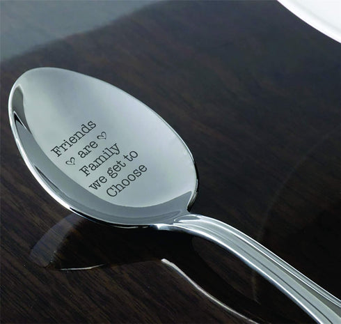 Friends are Family We Get to Choose Friendship day Birthday spoon-Quotes Engraved Reunion presentation -lovable gift for Friend stainless steel ma...