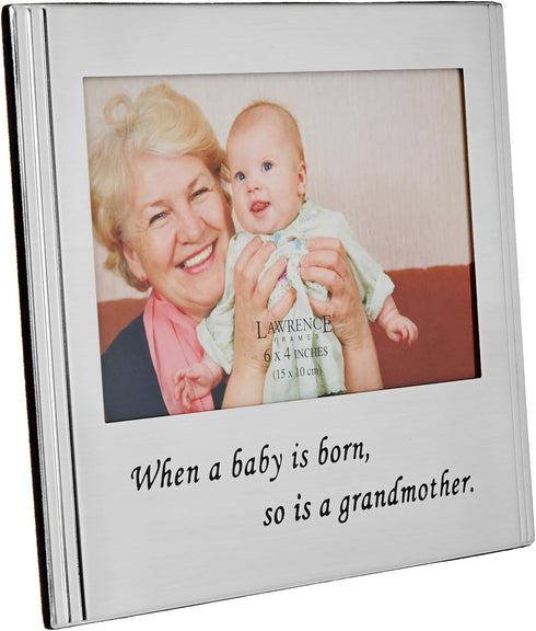 Lawrence Frames When a Baby is born so is a Grandmother Silver Plated 6x4 Picture Frame (507764)...