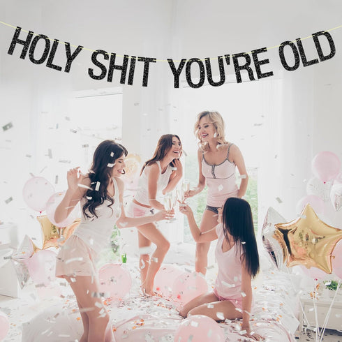 Black Glitter Holy Shit You're Old Banner - Funny 30th 40th 50th 60th 70th 80th 90th Birthday Party Decorations...