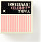 Brass Monkey Irrelevant Celebrity Trivia...