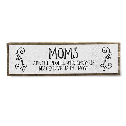 Moms Are The People Who Know Us Best & Love Us The Most - Metal Wood Sign – Cute Rustic Wall Decor Art - Modern Home Décor - Farmhouse Decorations...