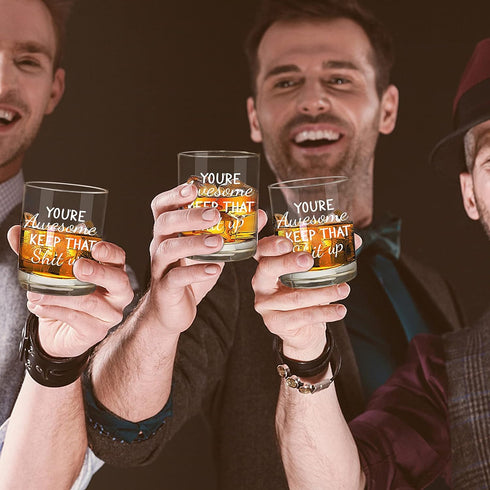 You're Awesome Keep That Up Funny Whiskey Glasses for Men or Women, Unique Festival, Birthday Gifts for Friends, Girlfriend, Coworker, Men, Congra...