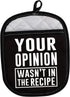 LEVLO Funny Cooking Gifts Your Opinion Wasn't in The Recipe Pot Holders Chef Gift Birthday Gift (Your Opinion Wasn't in The Recipe)...