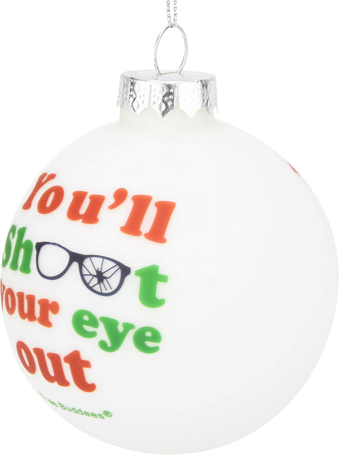 Tree Buddees You'll Shoot Your Eye Out Glass Christmas Ornament...