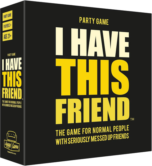 Hygge Games I Have This Friend - The Party Game for Normal People with Seriously Messed up Friends , Black...