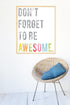Children's Wall Art Print, Don't Forget to Be Awesome, 11x14, Kid's Room Decor, Gender Neutral Nursery, Inspirational, Motivational, Teenager's Ro...