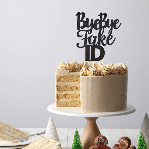 Bye Bye Fake Id Cake Topper for 21 Finally, Legal AF,Cheers to 18 19 21 Years Birthday Party Decorations (Black)...