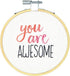 Dimensions 'You Are Awesome' Inspirational Craft Mini Embroidery Kit for Beginners, 4''...