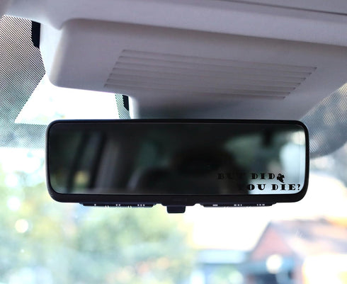 3 x But did you die Rearview Mirror Decal, Rear View Mirror Accessories, Car Decals, Car Stickers, Vanity Mirror Stickers, Gift for Him/Her - Blac...