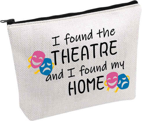 Musical Theater Cosmetic Bag I Found The Theater And I Found My Home Cosmetic Bag Theatre Lover Gift (found the THEATRE B)...