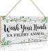 LHIUEM Wash Your Hands Ya Filthy Animal Sign,Funny Bathroom Wooden Hanging Wall Art, Green Plant Wood Plaques For Kitchen Toilet Home Decor(6''x 1...